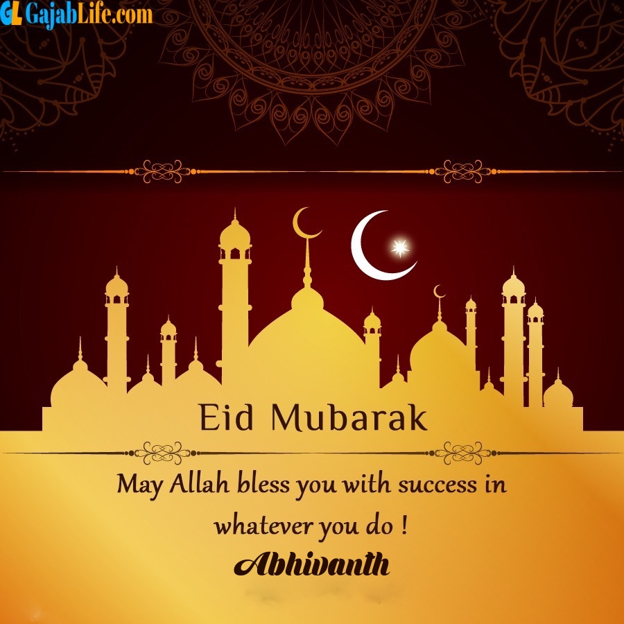 Abhivanth eid mubarak wishes quotes