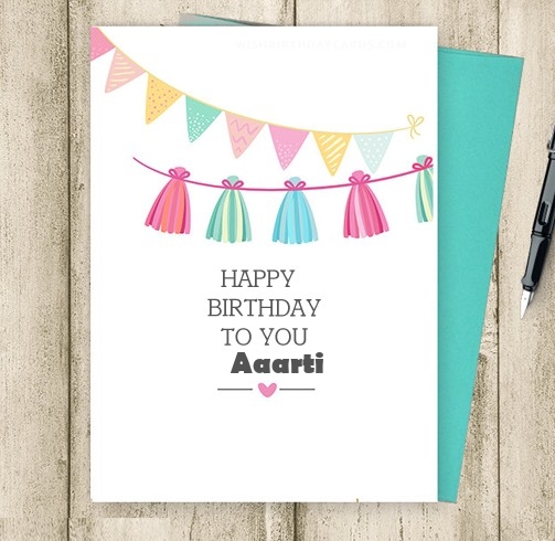 Aaarti happy birthday cards for friends with name