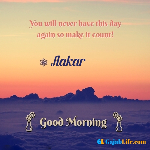 Aakar morning motivation spiritual quotes