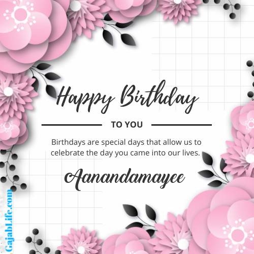 Aanandamayee happy birthday wish with pink flowers card