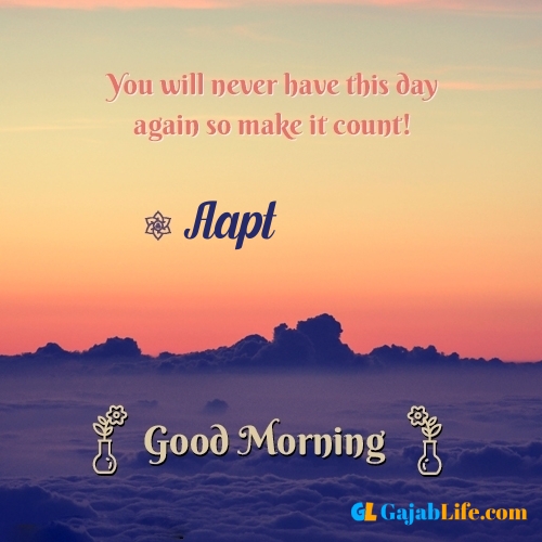 Aapt morning motivation spiritual quotes
