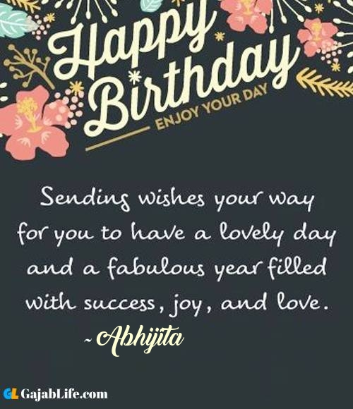 Abhijita best birthday wish message for best friend, brother, sister and love