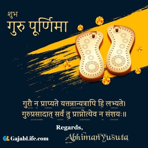 Abhimanyusuta happy guru purnima quotes, wishes messages