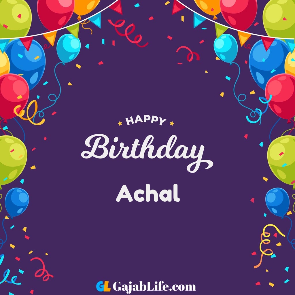 Achal happy birthday wishes images with name