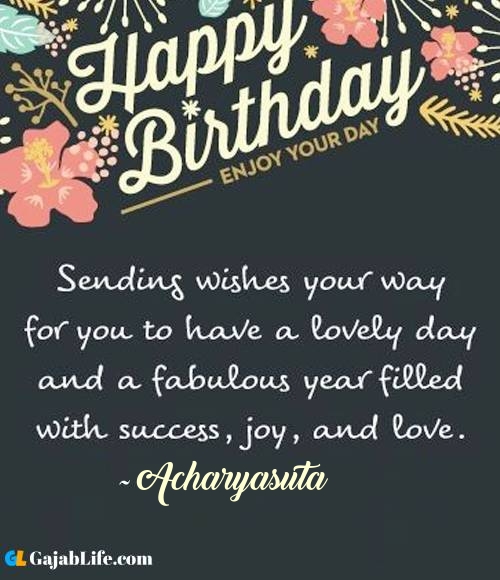 Acharyasuta best birthday wish message for best friend, brother, sister and love
