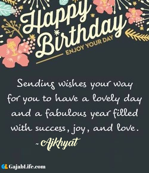 Ajkhyat best birthday wish message for best friend, brother, sister and love