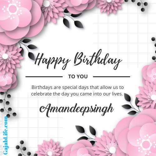 Amandeepsingh happy birthday wish with pink flowers card