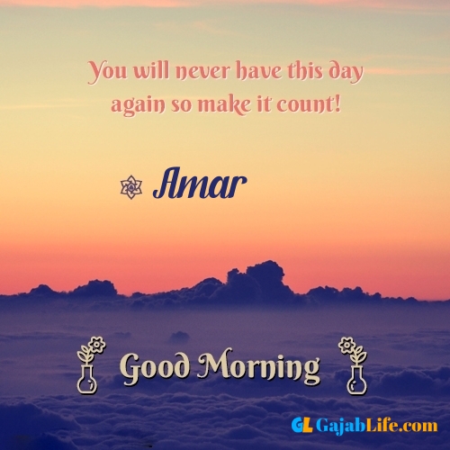 Amar morning motivation spiritual quotes