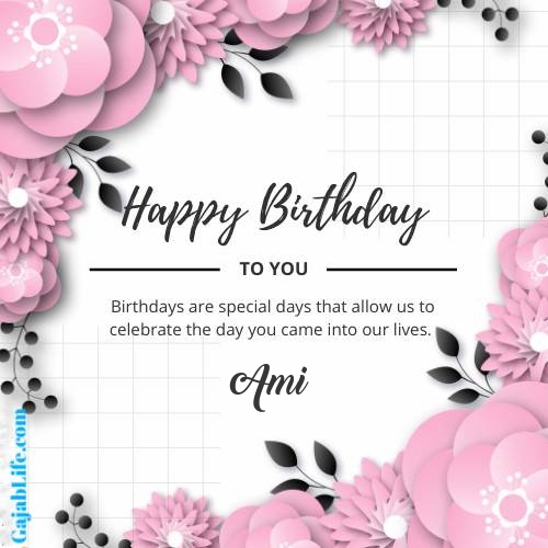 Ami happy birthday wish with pink flowers card