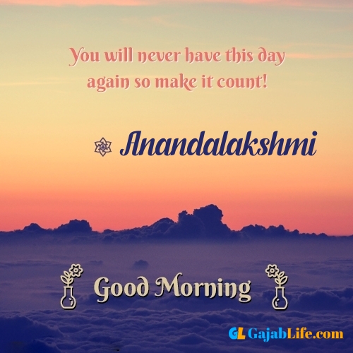 Anandalakshmi morning motivation spiritual quotes