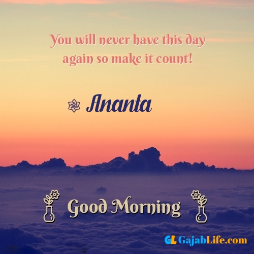Ananta morning motivation spiritual quotes