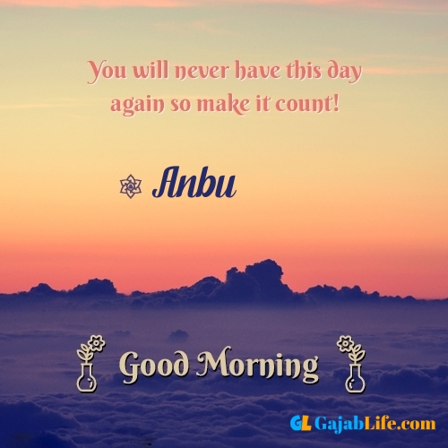 Anbu morning motivation spiritual quotes