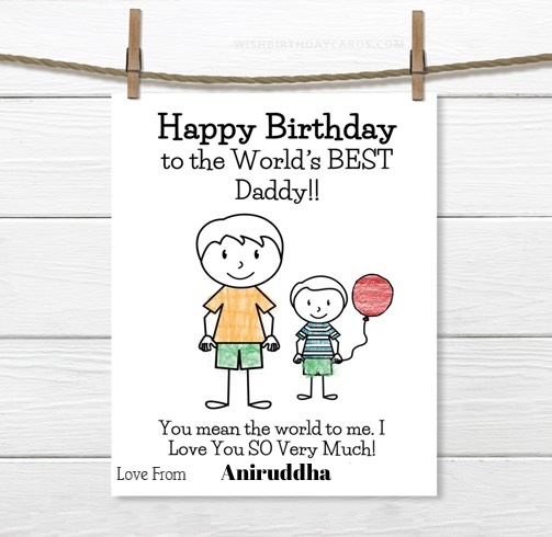 Aniruddha happy birthday cards for daddy with name