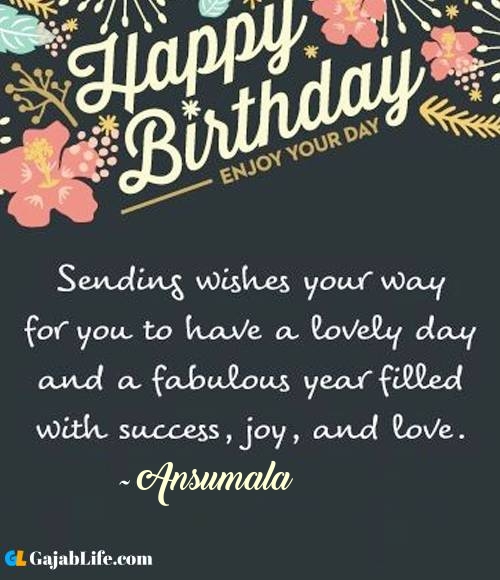 Ansumala best birthday wish message for best friend, brother, sister and love