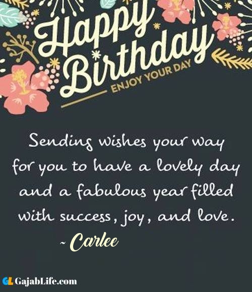 Carlee best birthday wish message for best friend, brother, sister and love