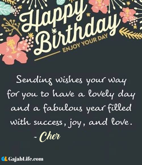 Cher best birthday wish message for best friend, brother, sister and love