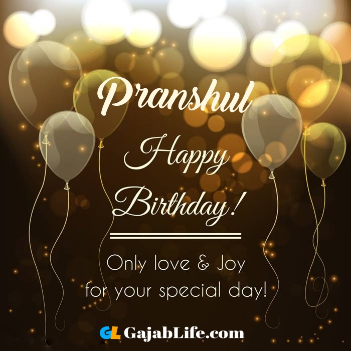 Pranshul happy birthday wishes cards free happy birthday wishes greeting cards