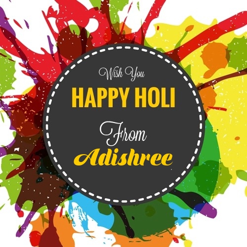 Adishree happy holi images with quotes with name download