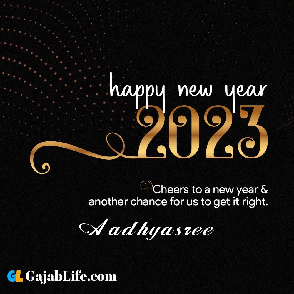 Aadhyasree happy new year 2023 wishes with the best card with a name online for free.
