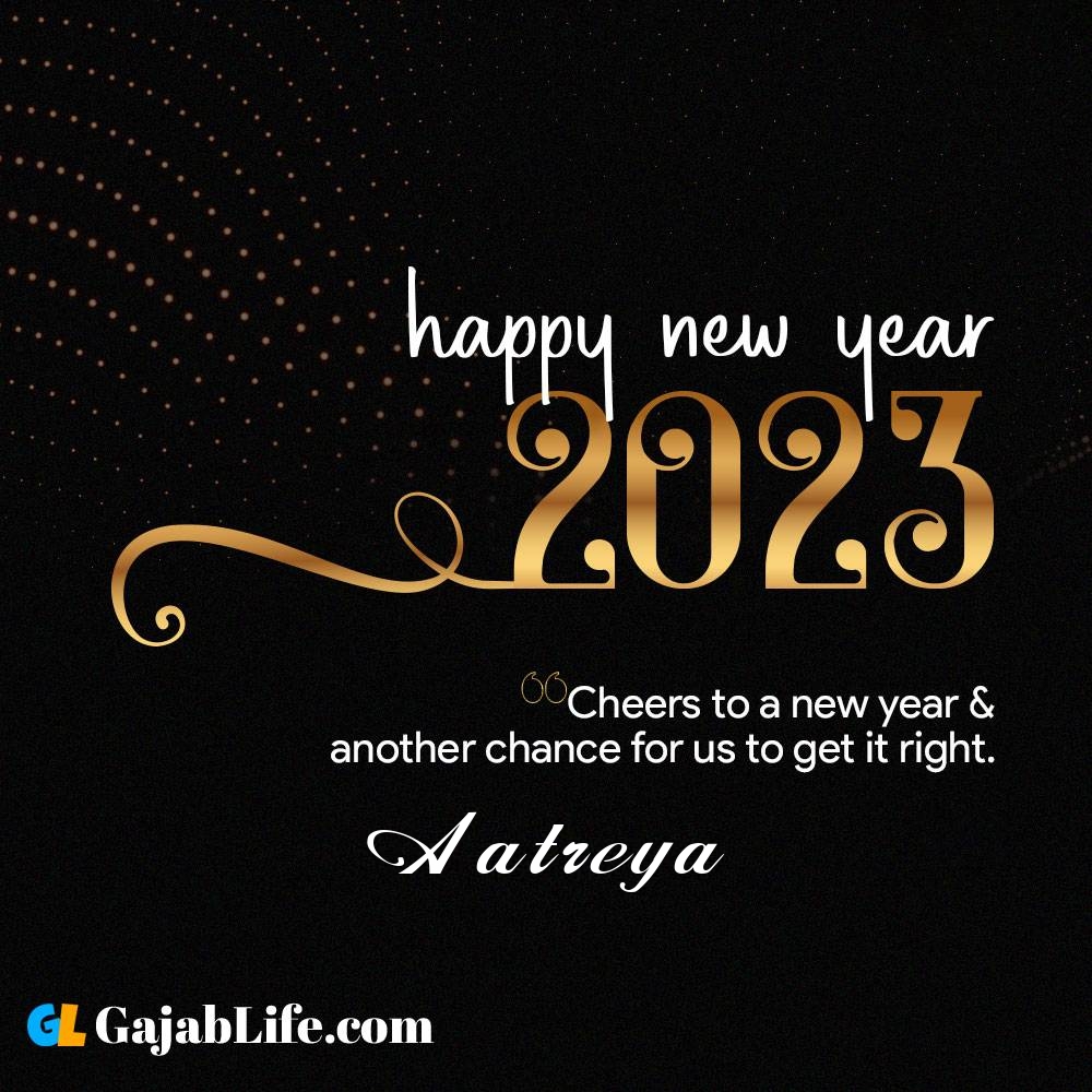 Aatreya happy new year 2023 wishes with the best card with a name online for free.