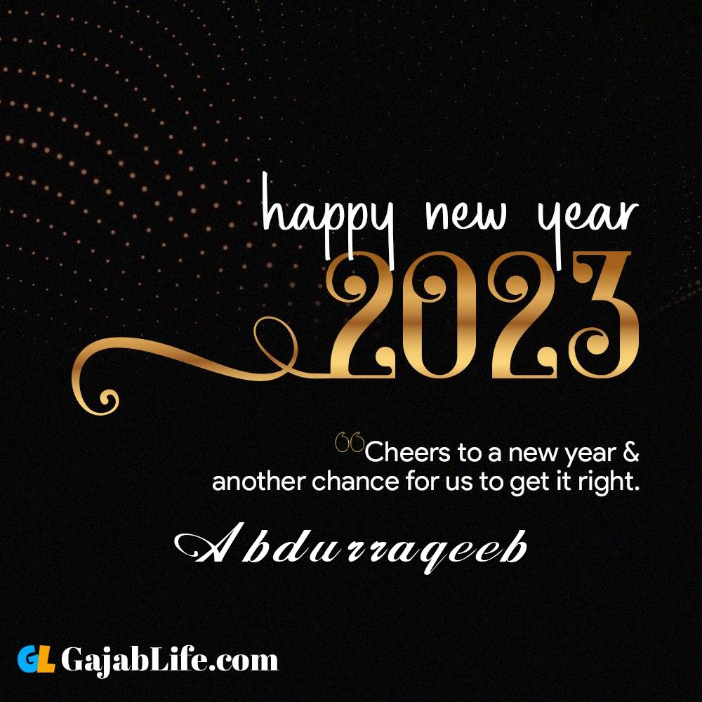 Abdurraqeeb happy new year 2023 wishes with the best card with a name online for free.