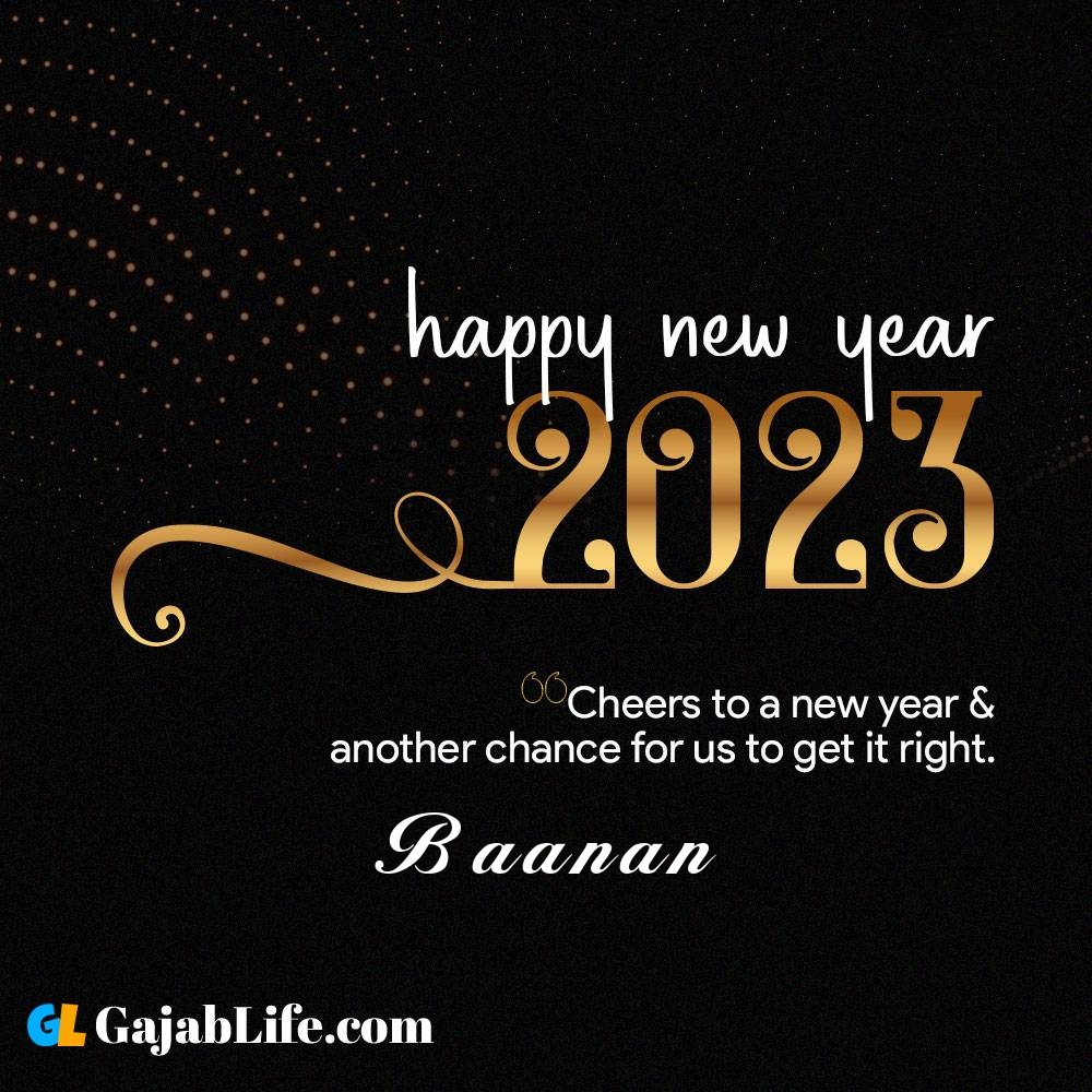 Baanan happy new year 2023 wishes with the best card with a name online for free.