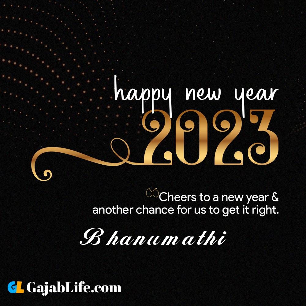 Bhanumathi happy new year 2023 wishes with the best card with a name online for free.