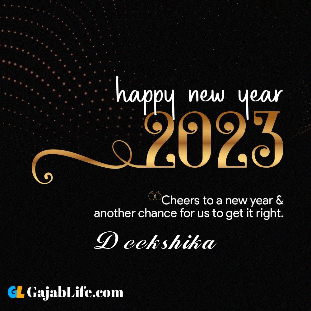Deekshika happy new year 2023 wishes with the best card with a name online for free.