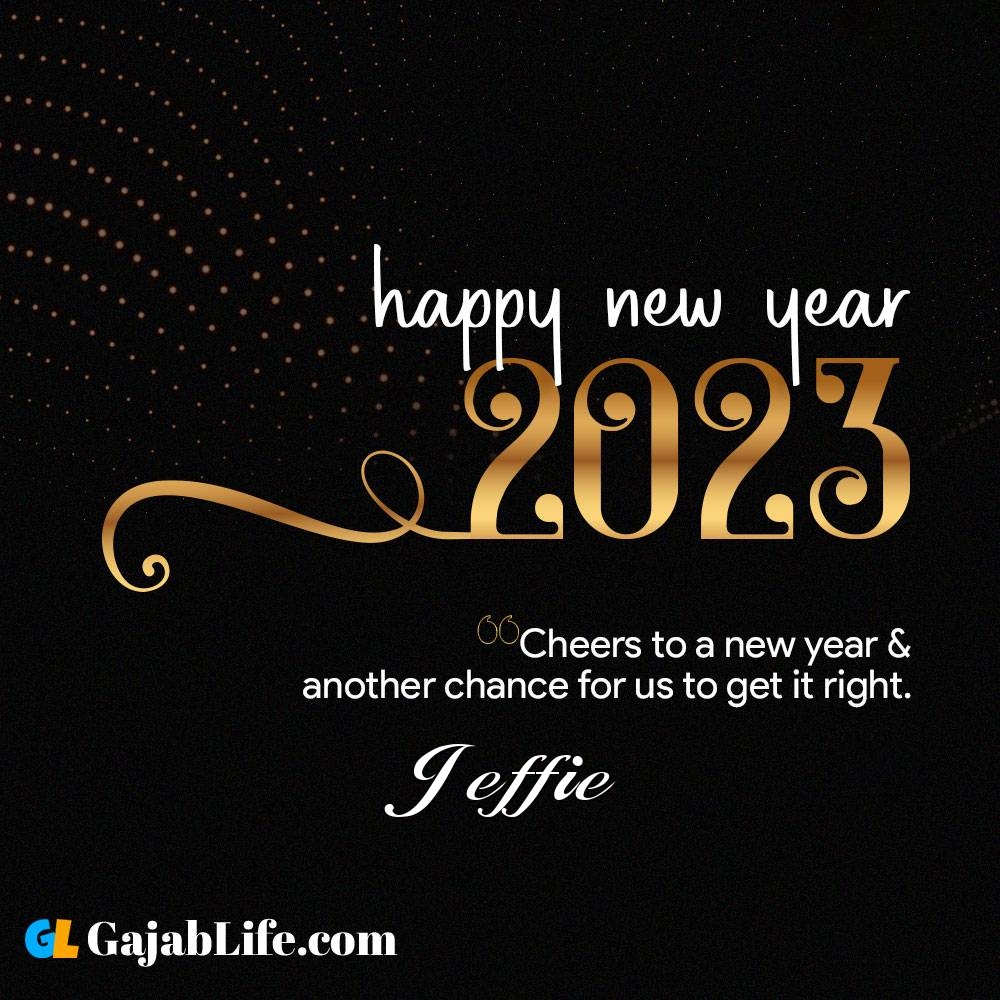 Jeffie happy new year 2023 wishes with the best card with a name online for free.
