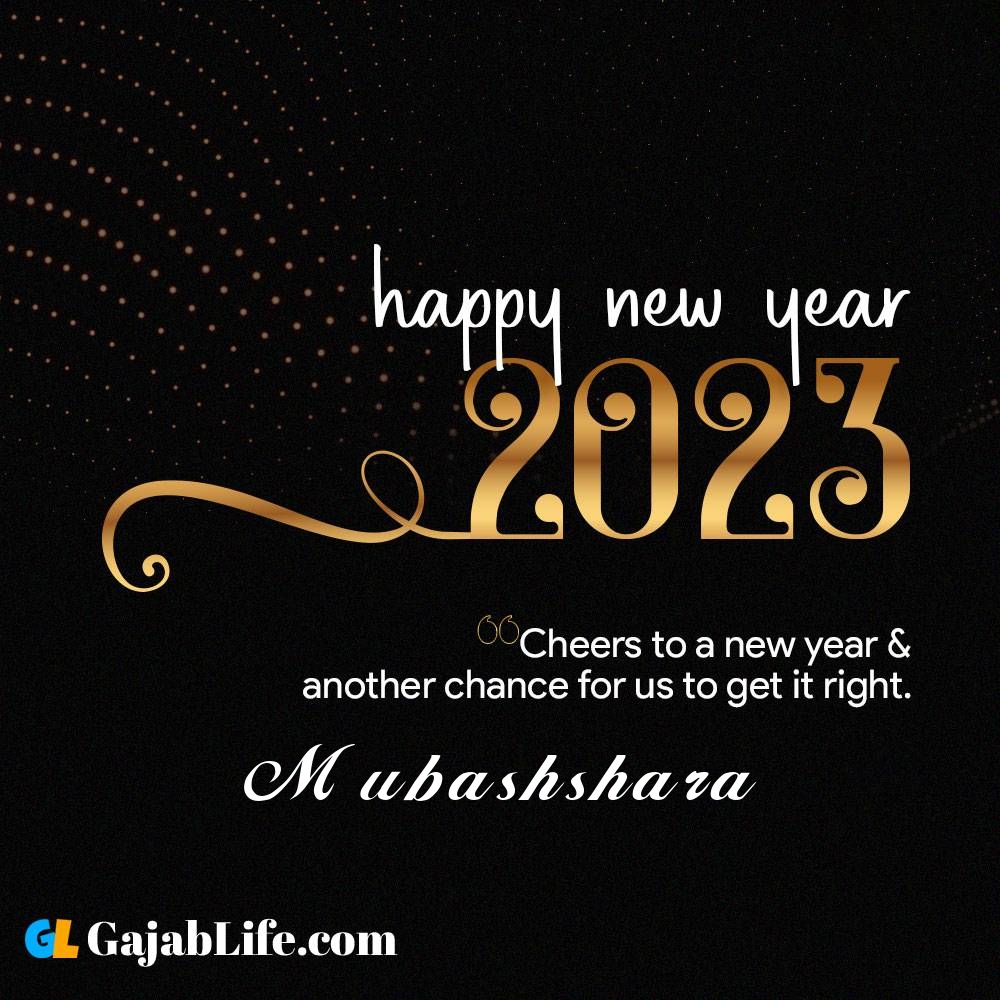 Mubashshara happy new year 2023 wishes with the best card with a name online for free.
