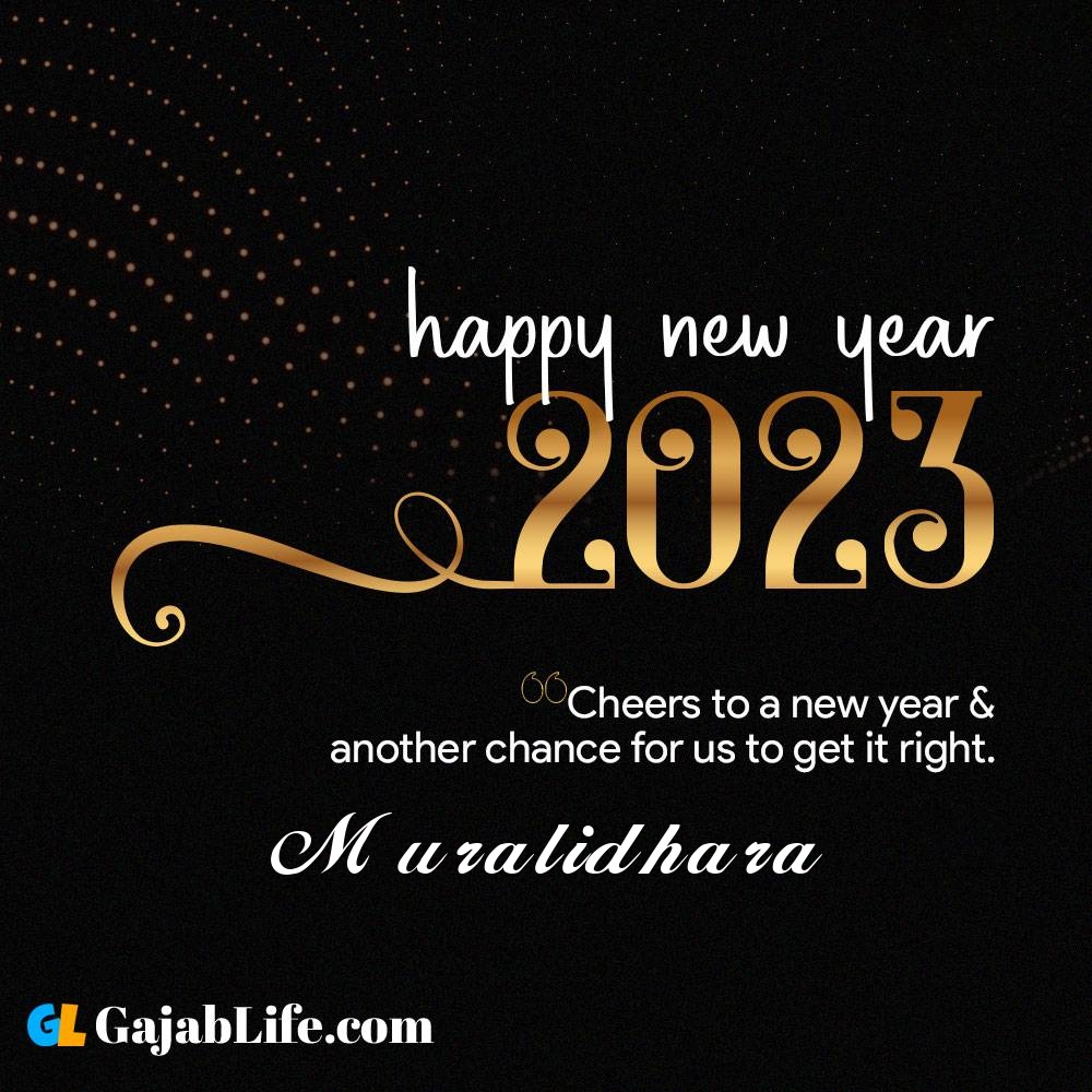 Muralidhara happy new year 2023 wishes with the best card with a name online for free.