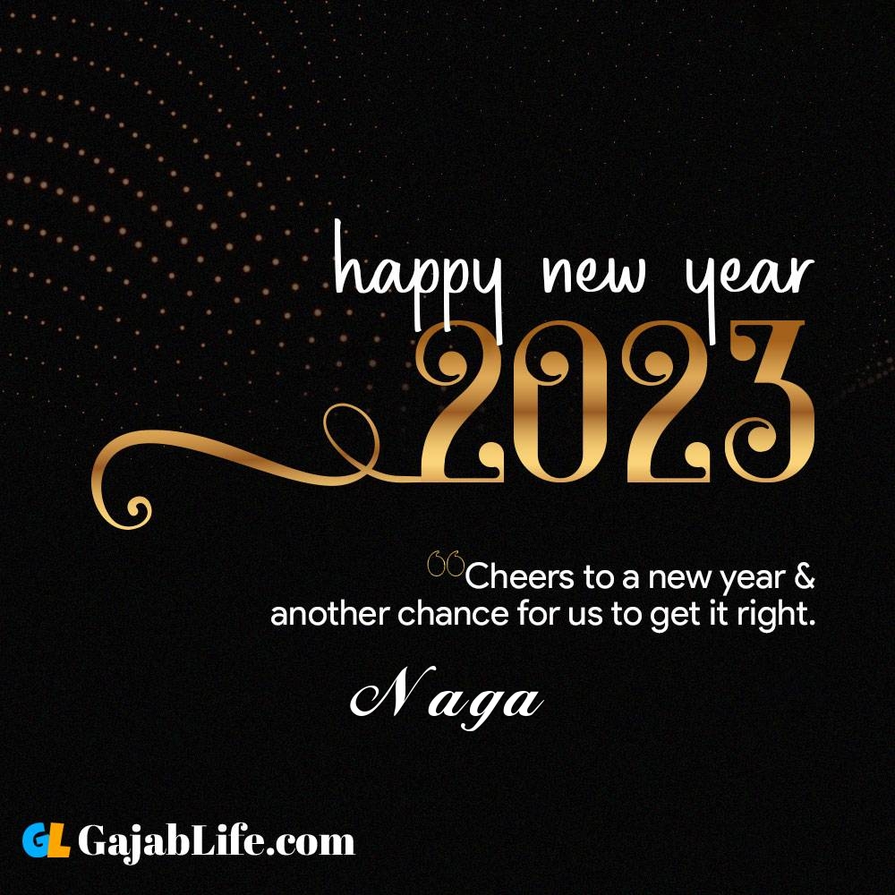 Naga happy new year 2023 wishes with the best card with a name online for free.