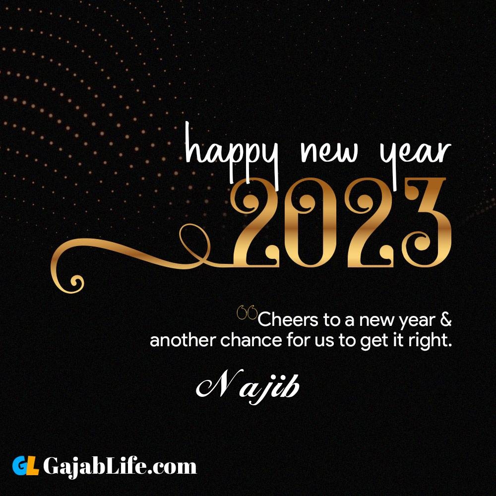 Najib happy new year 2023 wishes with the best card with a name online for free.
