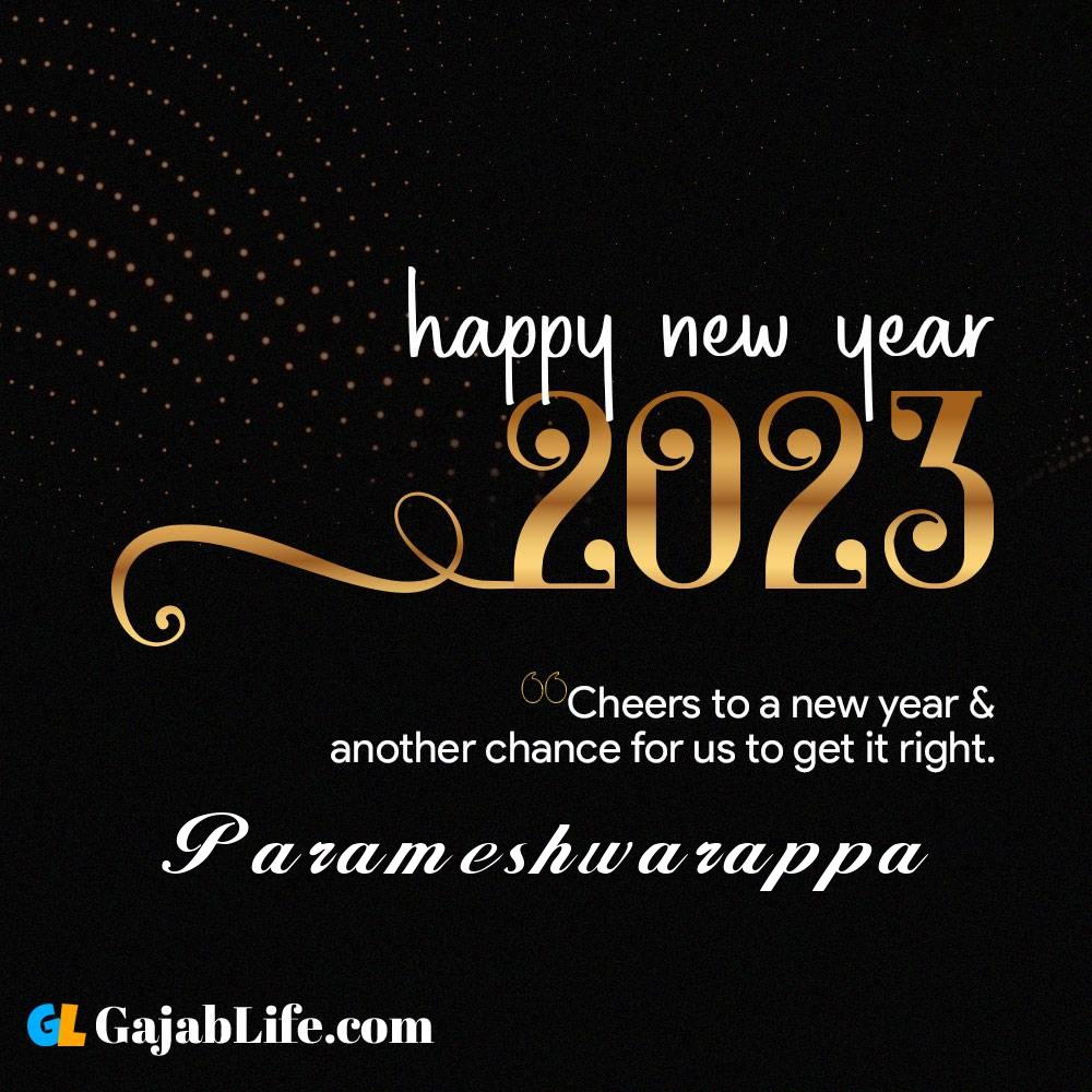 Parameshwarappa happy new year 2023 wishes with the best card with a name online for free.