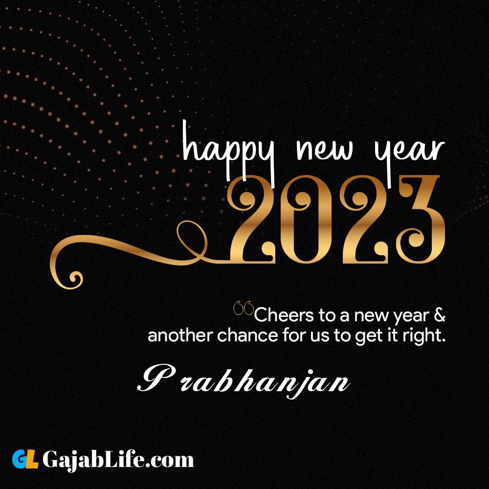 Prabhanjan happy new year 2023 wishes with the best card with a name online for free.
