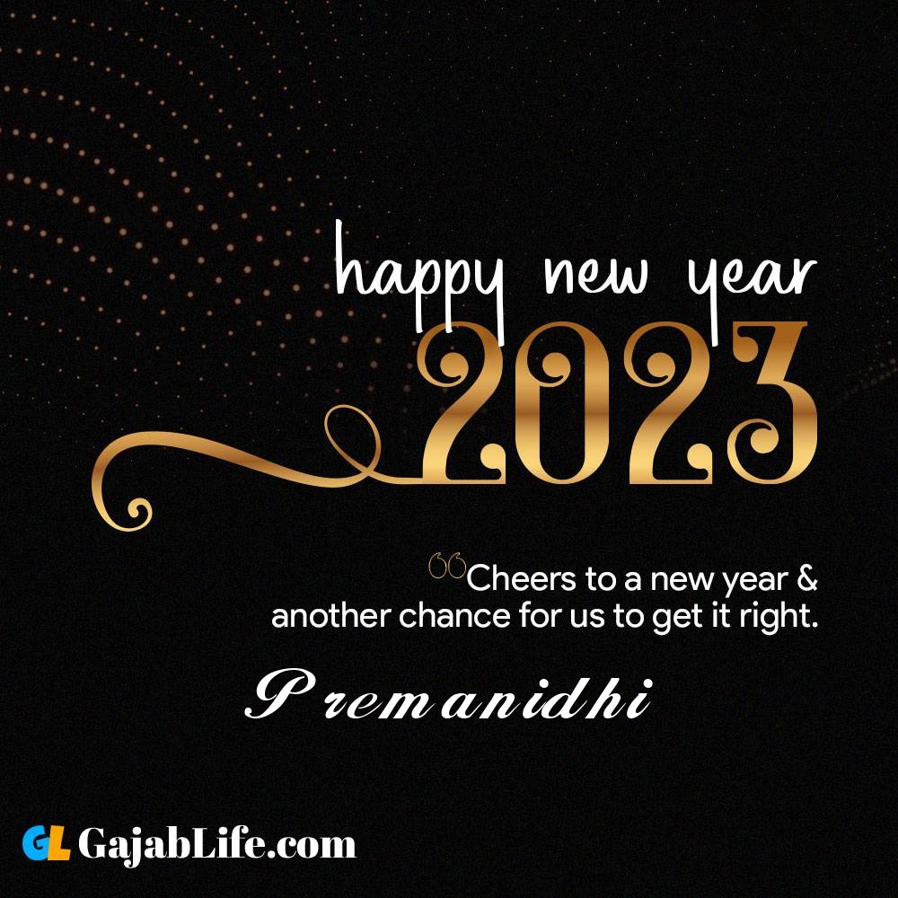 Premanidhi happy new year 2023 wishes with the best card with a name online for free.