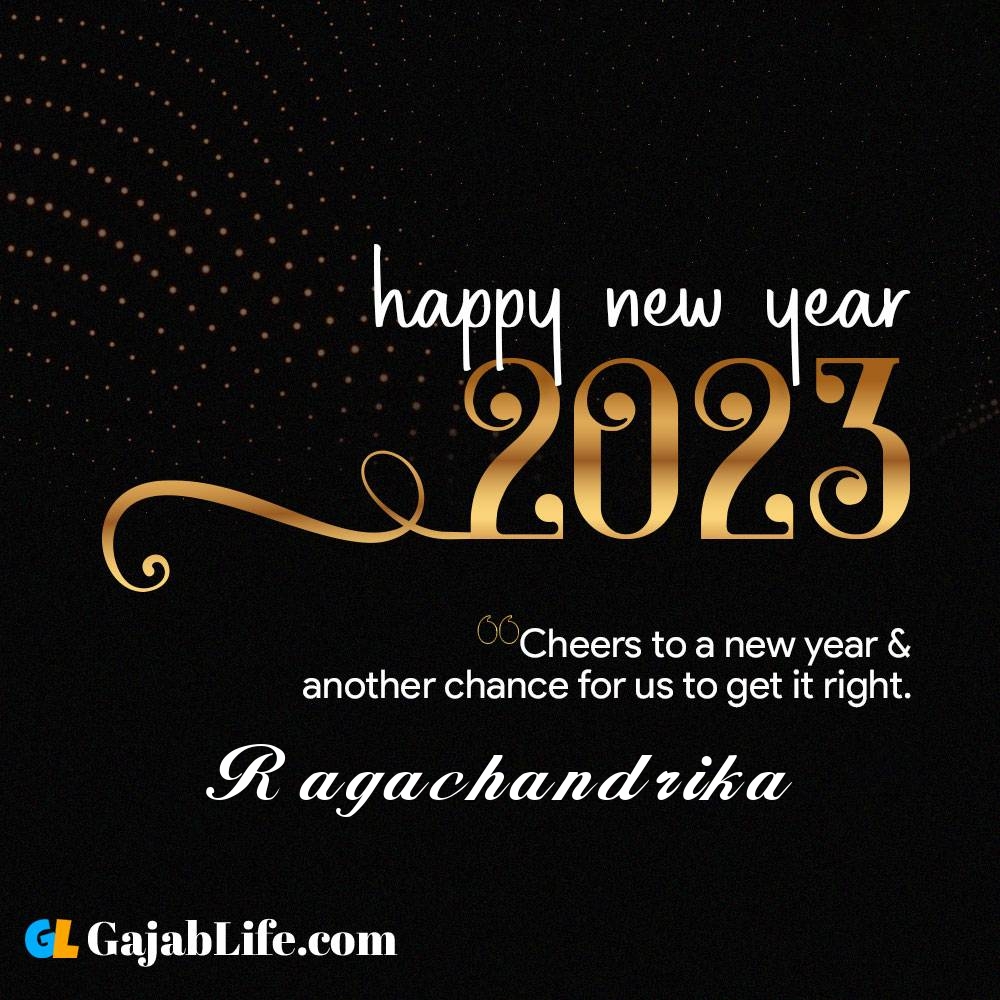 Ragachandrika happy new year 2023 wishes with the best card with a name online for free.