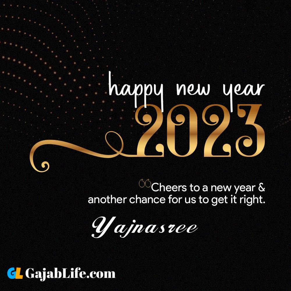 Yajnasree happy new year 2023 wishes with the best card with a name online for free.