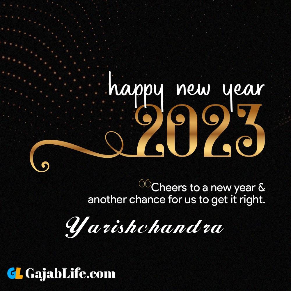 Yarishchandra happy new year 2023 wishes with the best card with a name online for free.
