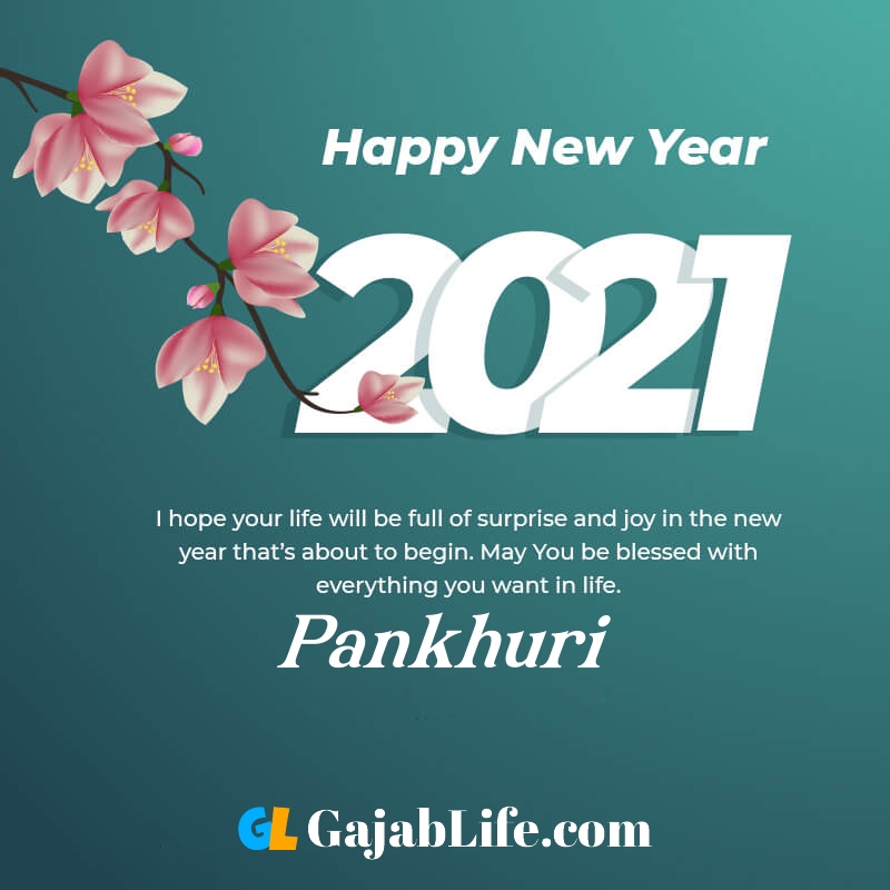 Happy new year pankhuri 2021 greeting card photos quotes messages images