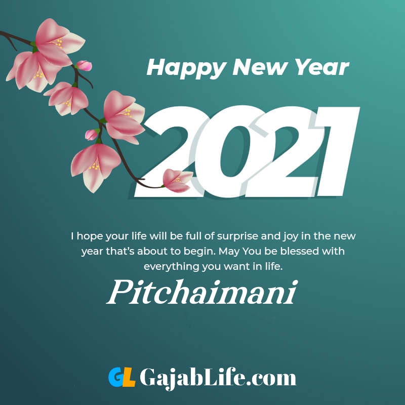 Happy new year pitchaimani 2021 greeting card photos quotes messages images
