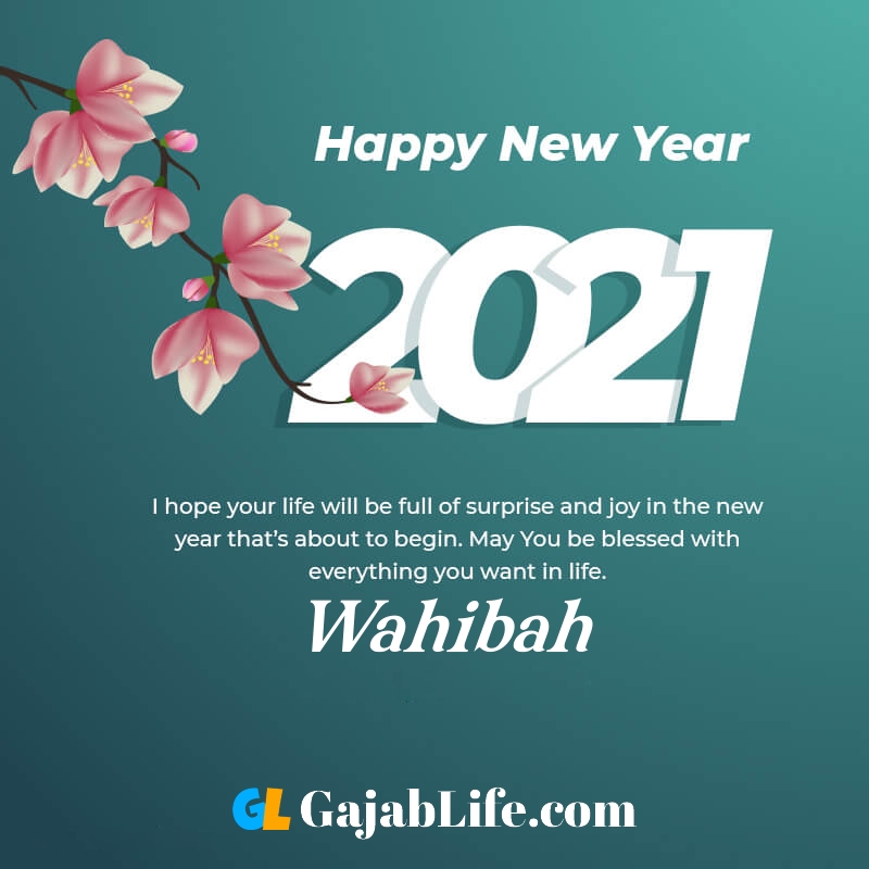 Happy new year wahibah 2021 greeting card photos quotes messages images
