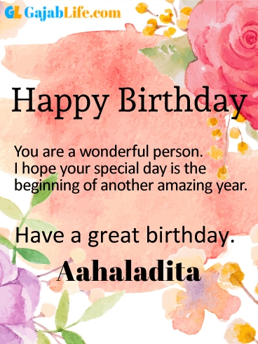 Have a great birthday aahaladita - happy birthday wishes card