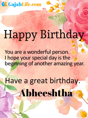 Have a great birthday abheeshtha - happy birthday wishes card