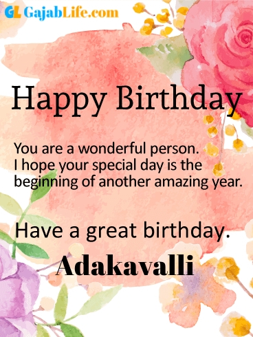 Have a great birthday adakavalli - happy birthday wishes card