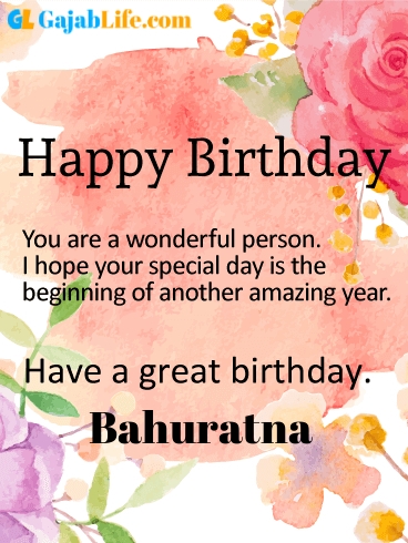 Have a great birthday bahuratna - happy birthday wishes card