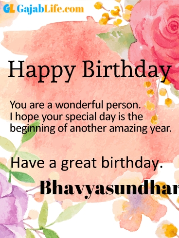 Have a great birthday bhavyasundhari - happy birthday wishes card