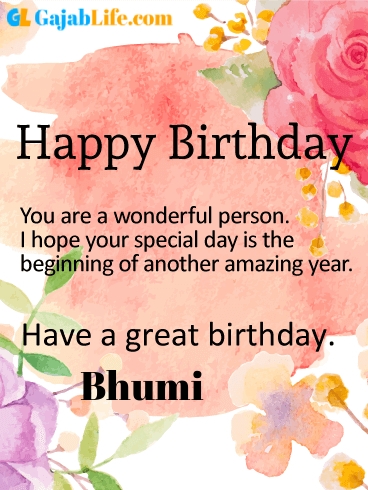 Have a great birthday bhumi - happy birthday wishes card