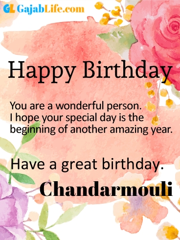 Have a great birthday chandarmouli - happy birthday wishes card