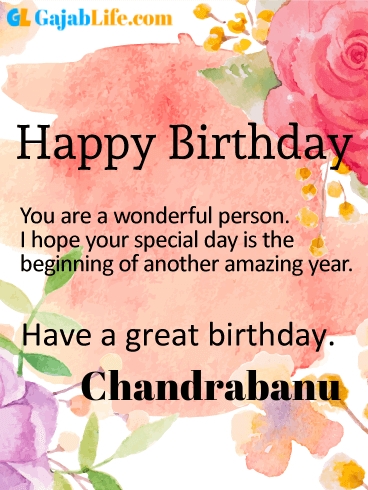 Have a great birthday chandrabanu - happy birthday wishes card